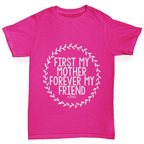 First My Mother Forever My Friend Girl's T-Shirt 