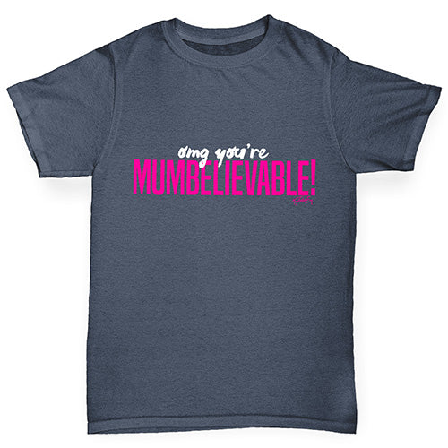 OMG You're Mumbelievable Boy's T-Shirt