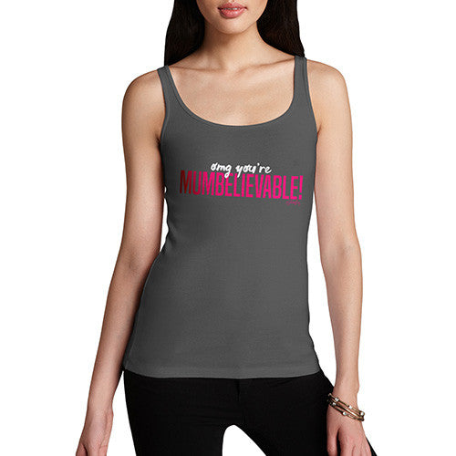 OMG You're Mumbelievable Women's Tank Top