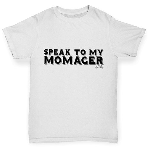 Speak To My Momager Boy's T-Shirt