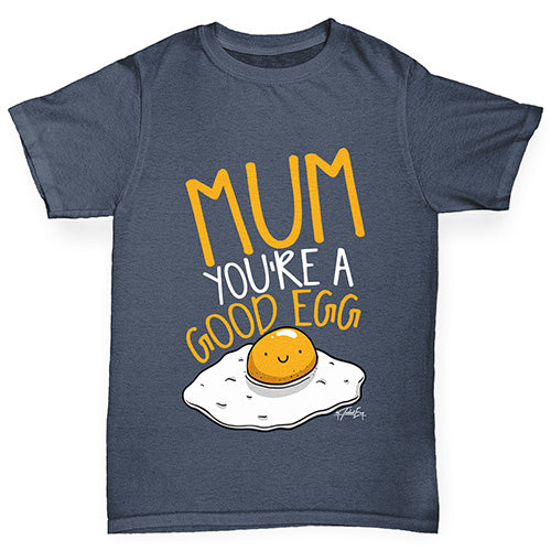 Mum You're A Good Egg Boy's T-Shirt