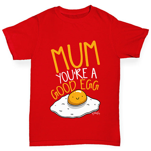 Mum You're A Good Egg Boy's T-Shirt