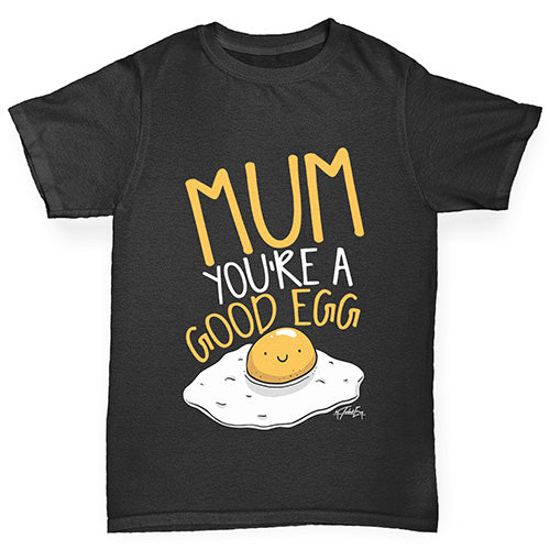 Mum You're A Good Egg Girl's T-Shirt 