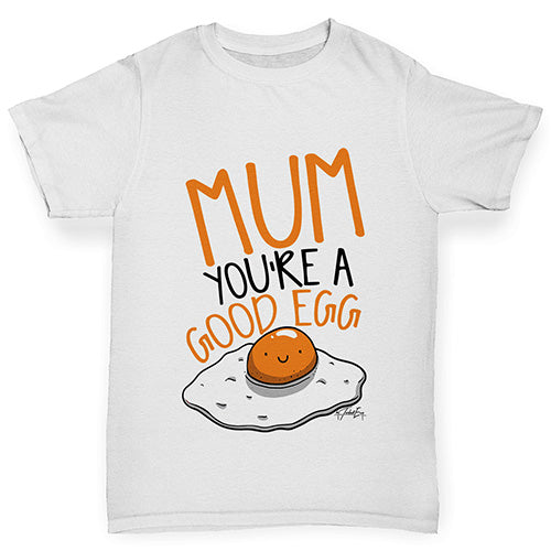 Mum You're A Good Egg Girl's T-Shirt 