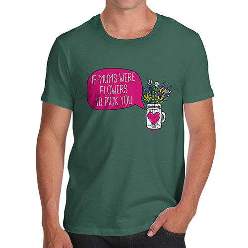 If Mums Were Flowers Men's T-Shirt