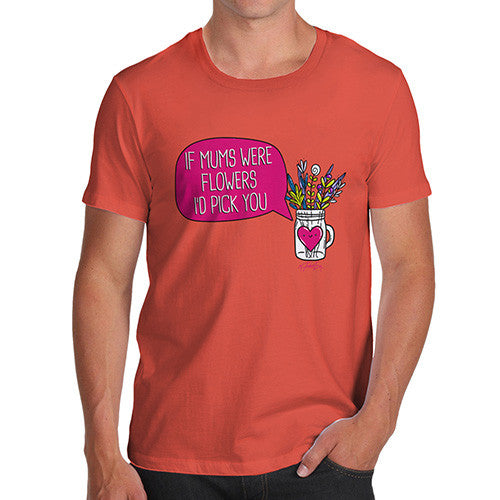 If Mums Were Flowers Men's T-Shirt