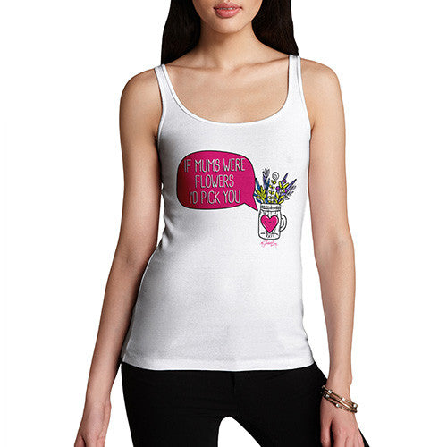 If Mums Were Flowers Women's Tank Top