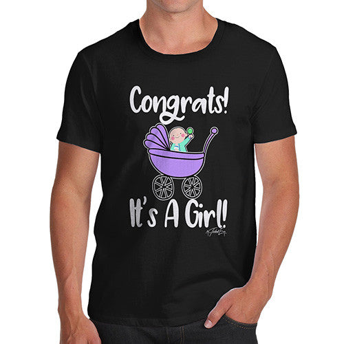 Congrats It's A Girl! Men's T-Shirt