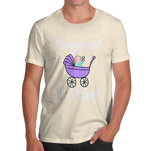 Congrats It's A Girl! Men's T-Shirt