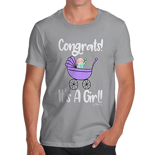 Congrats It's A Girl! Men's T-Shirt