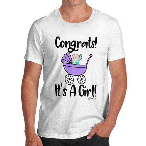 Congrats It's A Girl! Men's T-Shirt