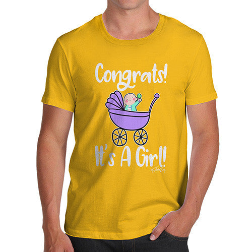 Congrats It's A Girl! Men's T-Shirt