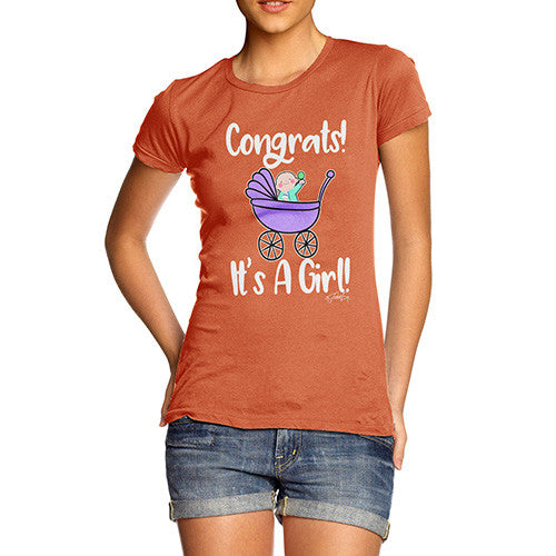 Congrats It's A Girl! Women's T-Shirt 