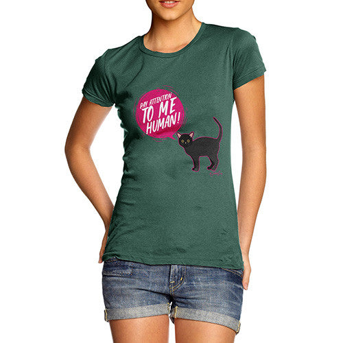 Pay Attention To Me Cat Women's T-Shirt 