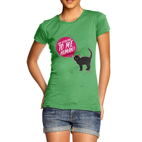 Pay Attention To Me Cat Women's T-Shirt 