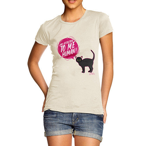 Pay Attention To Me Cat Women's T-Shirt 