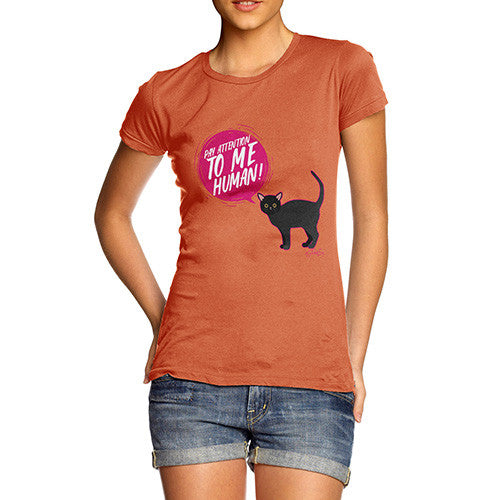 Pay Attention To Me Cat Women's T-Shirt 