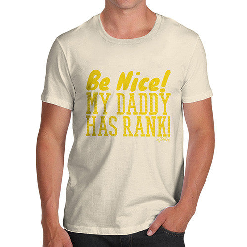 My Daddy Has Rank! Men's T-Shirt