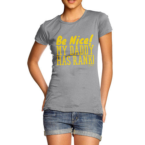 My Daddy Has Rank! Women's T-Shirt 