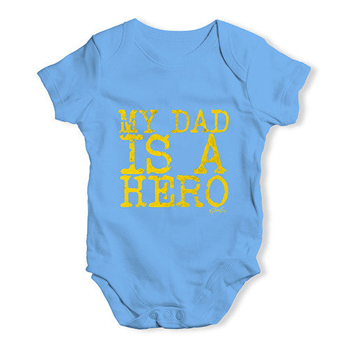 My Dad Is A Hero Baby Unisex Baby Grow Bodysuit