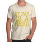 My Dad Is A Hero Men's T-Shirt