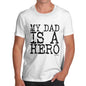 My Dad Is A Hero Men's T-Shirt