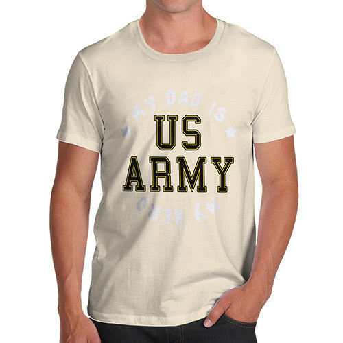 Army My Dad Is My Hero Men's T-Shirt