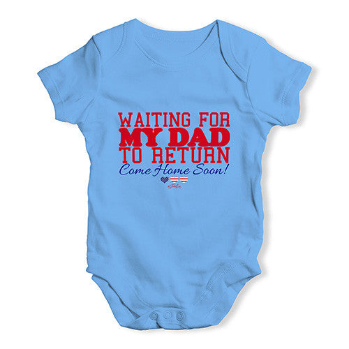 Waiting For My Dad To Return Baby Unisex Baby Grow Bodysuit