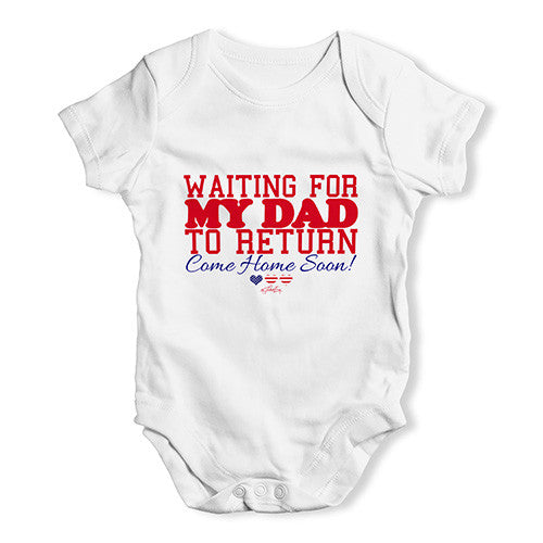 Waiting For My Dad To Return Baby Unisex Baby Grow Bodysuit