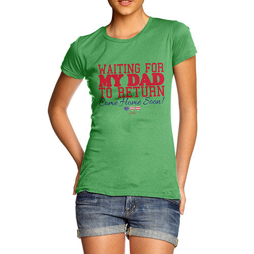 Waiting For My Dad To Return Women's T-Shirt 