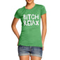 B-tch Relax Women's T-Shirt 