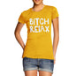 B-tch Relax Women's T-Shirt 