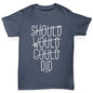 Should Would Could Did Boy's T-Shirt