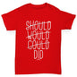 Should Would Could Did Girl's T-Shirt 