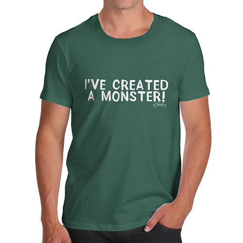 I've Created A Monster! Men's T-Shirt