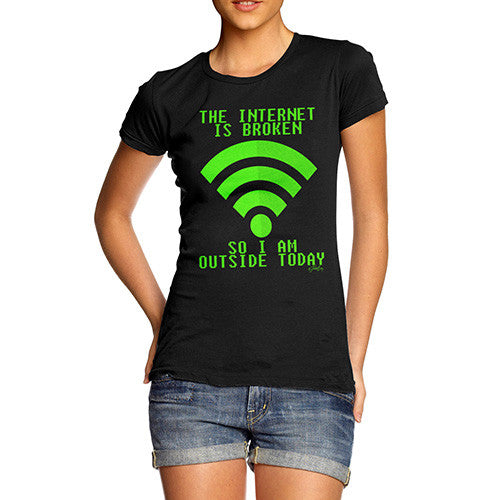 The Internet Is Broken Women's T-Shirt 