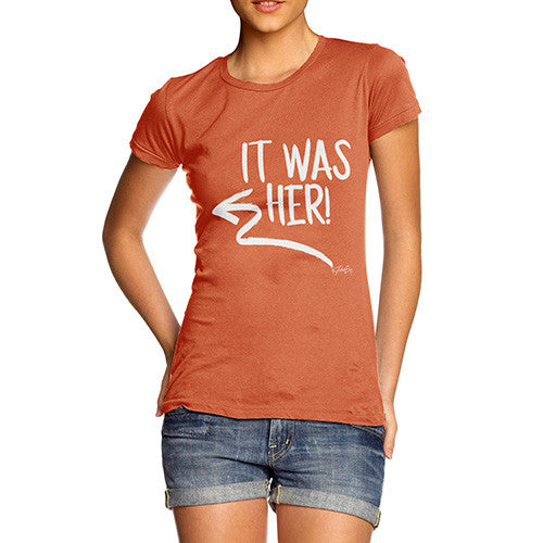 It Was Her! Women's T-Shirt 