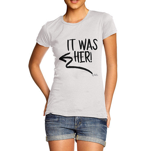 It Was Her! Women's T-Shirt 