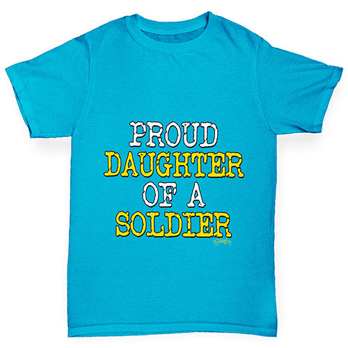 Proud Daughter Of A Soldier Girl's T-Shirt 