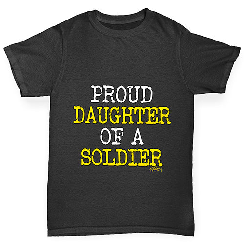 Proud Daughter Of A Soldier Girl's T-Shirt 