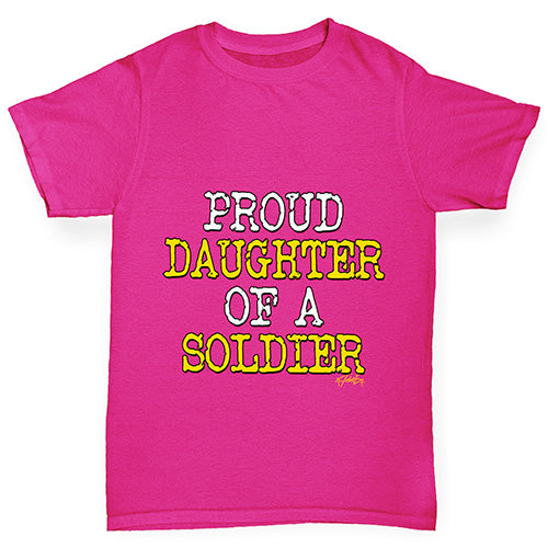 Proud Daughter Of A Soldier Girl's T-Shirt 