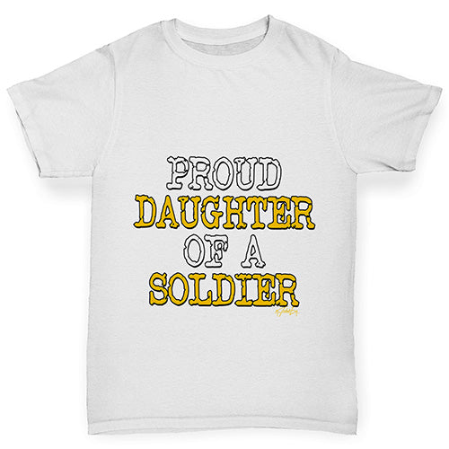 Proud Daughter Of A Soldier Girl's T-Shirt 