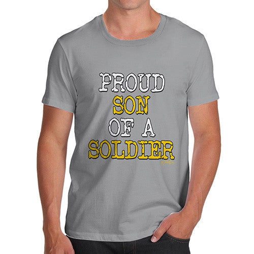 Proud Son Of A Soldier Men's T-Shirt