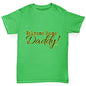 Welcome Home Daddy! Girl's T-Shirt 