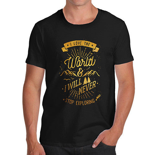 Never Stop Exploring Men's T-Shirt