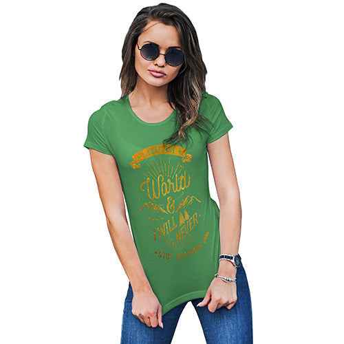 Never Stop Exploring Women's T-Shirt 