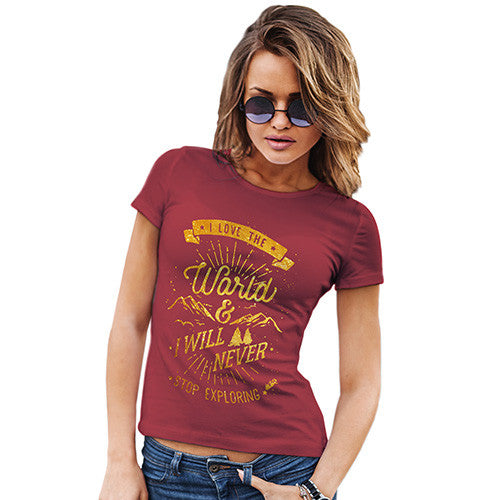 Never Stop Exploring Women's T-Shirt 