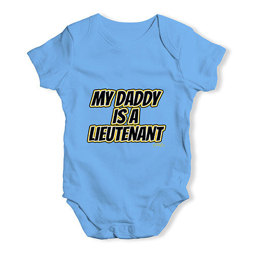 My Daddy Is A Lieutenant Baby Unisex Baby Grow Bodysuit