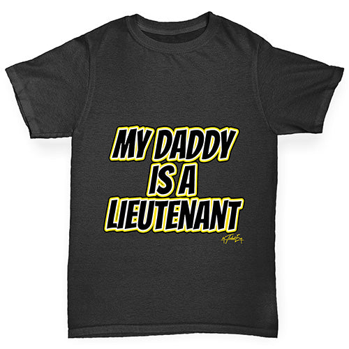 My Daddy Is A Lieutenant Boy's T-Shirt