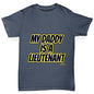 My Daddy Is A Lieutenant Boy's T-Shirt